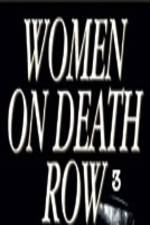 Watch Women on Death Row 3 Xmovies8