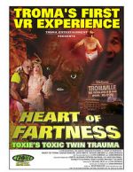 Watch Heart of Fartness: Troma\'s First VR Experience Starring the Toxic Avenger (Short 2017) Xmovies8