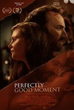 Watch Perfectly Good Moment Xmovies8