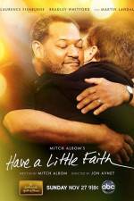 Watch Have a Little Faith Xmovies8