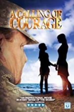 Watch A Calling of Courage Xmovies8