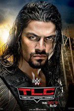Watch WWE TLC Tables, Ladders & Chairs Xmovies8