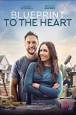 Watch Blueprint to the Heart Xmovies8