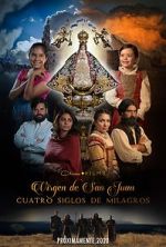 Watch Our Lady of San Juan, Four Centuries of Miracles Xmovies8