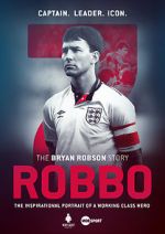Watch Robbo: The Bryan Robson Story Xmovies8