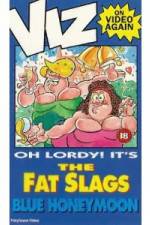 Watch Viz-Fat Slags-Blue Honeymoon Xmovies8