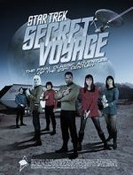 Watch Star Trek Secret Voyage: Whose Birth These Triumphs Are Xmovies8