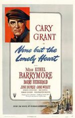 Watch None But the Lonely Heart Xmovies8