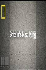 Watch National Geographic Britains Nazi King Xmovies8