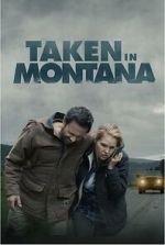 Watch Taken in Montana Xmovies8