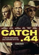 Watch Catch .44 Xmovies8