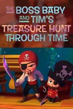 Watch The Boss Baby and Tim's Treasure Hunt Through Time Xmovies8