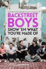 Watch Backstreet Boys: Show 'Em What You're Made Of Xmovies8