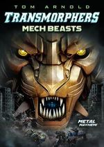 Watch Transmorphers: Mech Beasts Xmovies8