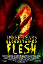 Watch Three Tears on Bloodstained Flesh Xmovies8