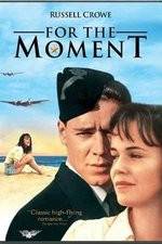 Watch For the Moment Xmovies8