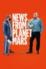 Watch News from Planet Mars Xmovies8