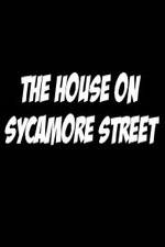 Watch The House on Sycamore Street Xmovies8