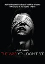 Watch The War You Don\'t See Xmovies8