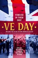 Watch VE Day: Forever in their Debt Xmovies8