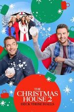 Watch The Christmas House 2: Deck Those Halls Xmovies8