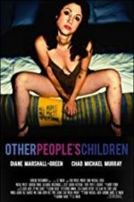 Watch Other People\'s Children Xmovies8