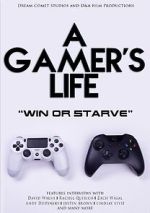 Watch A Gamer\'s Life Xmovies8