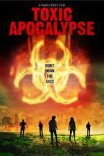 Watch Toxic Apocalypse Xmovies8