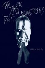 Watch The Dark Days of Demetrius Xmovies8