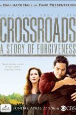 Watch Crossroads A Story of Forgiveness Xmovies8