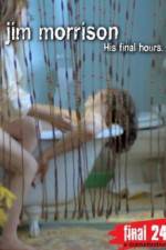 Watch Jim Morrison His Final Hours Xmovies8