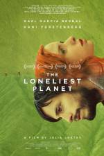 Watch The Loneliest Planet Xmovies8