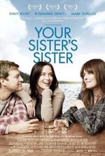 Watch Your Sister\'s Sister Xmovies8