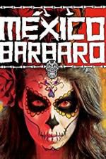 Watch Barbarous Mexico Xmovies8
