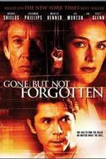 Watch Gone But Not Forgotten Xmovies8