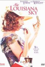 Watch My Louisiana Sky Xmovies8