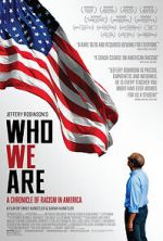 Watch Who We Are: A Chronicle of Racism in America Xmovies8