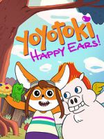 Watch Yoyotoki: Happy Ears (TV Short 2015) Xmovies8