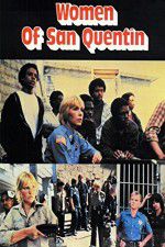 Watch Women of San Quentin Xmovies8