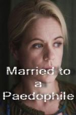 Watch Married to a Paedophile Xmovies8