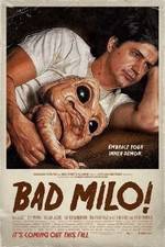 Watch Bad Milo Xmovies8