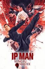 Watch Ip Man: Kung Fu Master Xmovies8