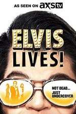 Watch Elvis Lives! Xmovies8