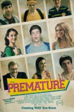 Watch Premature Xmovies8