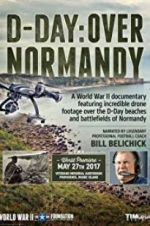 Watch D-Day: Over Normandy Narrated by Bill Belichick Xmovies8