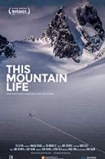 Watch This Mountain Life Xmovies8