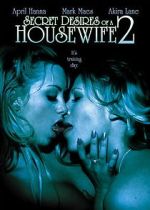 Watch Secret Desires of a Housewife 2 Xmovies8