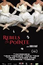 Watch Rebels on Pointe Xmovies8