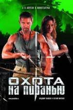 Watch Okhota na Piranyu Xmovies8