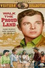 Watch Walk the Proud Land Xmovies8